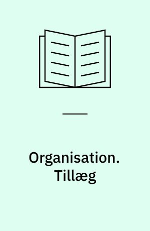 Organisation. Tillæg