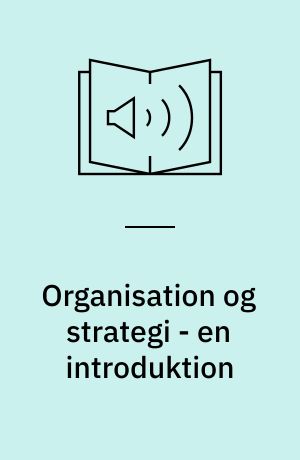 Organisation og strategi - en introduktion
