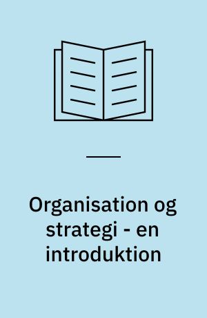 Organisation og strategi - en introduktion