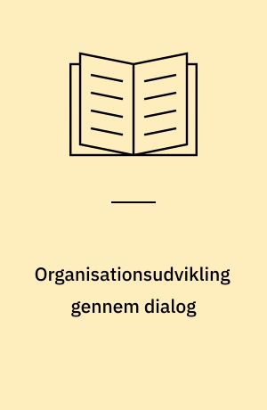 Organisationsudvikling gennem dialog