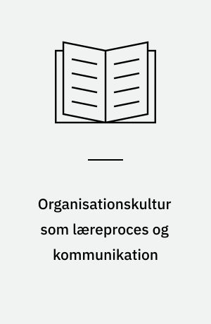 Organisationskultur som læreproces og kommunikation : Svendborg Fingarveri 1931-1990