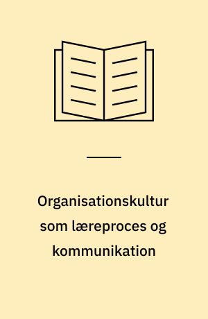 Organisationskultur som læreproces og kommunikation : Svendborg Fingarveri 1931-1990