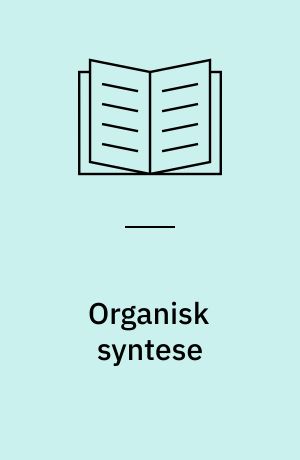 Organisk syntese : laboratoriehåndbog