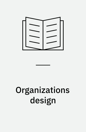 Organizations design : en informationsbehandlingssynsvinkel