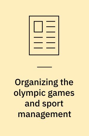 Organizing the olympic games and sport management