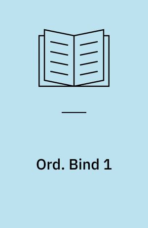 Ord. Bind 1