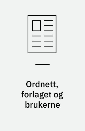 Ordnett, forlaget og brukerne