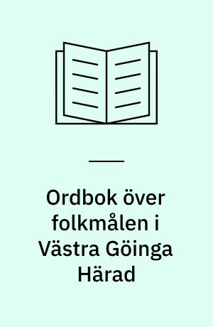 Ordbok över folkmålen i Västra Göinga Härad