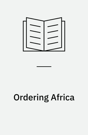 Ordering Africa : anthropology, European imperialism and the politics of knowledge