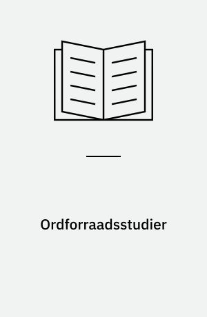 Ordforraadsstudier : især paa Grundlag af en Sammenligning mellem en østjysk Dialekt og det danske Rigssprog