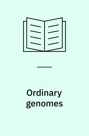 Ordinary genomes : science, citizenship, and genetic identities