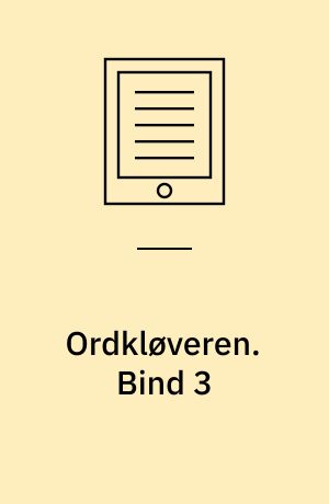 Ordkløveren : et morfemkursus. Bind 3