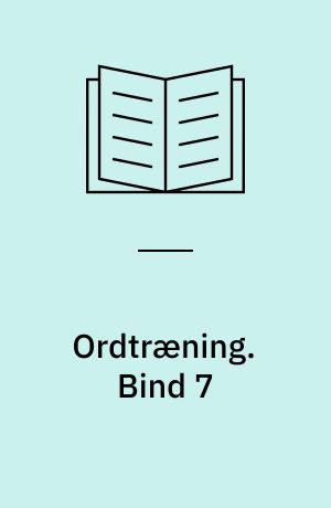 Ordtræning. Bind 7