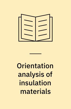 Orientation analysis of insulation materials : a feasibility study for Rockwool A/S