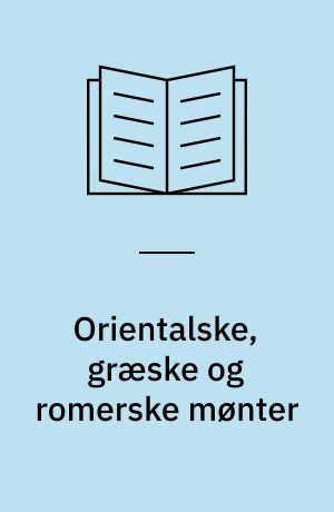 Orientalske, græske og romerske mønter