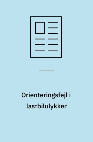 Orienteringsfejl i lastbilulykker