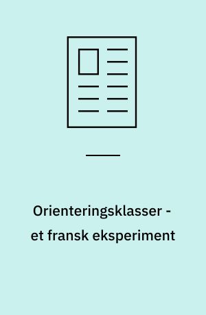 Orienteringsklasser - et fransk eksperiment