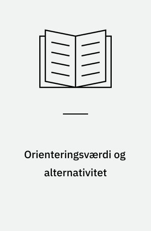 Orienteringsværdi og alternativitet