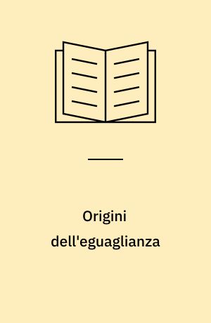 Origini dell'eguaglianza : ricerche sociologiche sull'antica Grecia