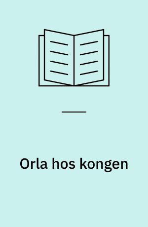 Orla hos kongen