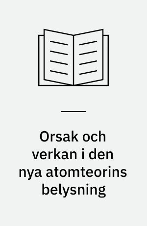 Orsak och verkan i den nya atomteorins belysning