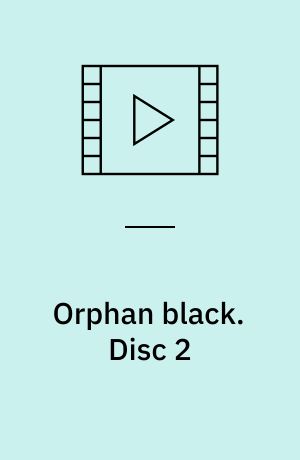 Orphan black. Disc 2 (Stor skrift)