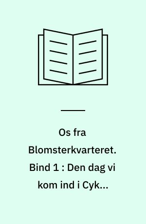 Os fra Blomsterkvarteret. Bind 1 : Den dag vi kom ind i Cykel Ursulas have