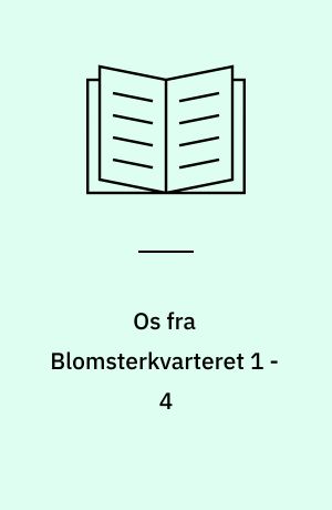 Os fra Blomsterkvarteret 1 - 4 : emnekasse (4855738509)