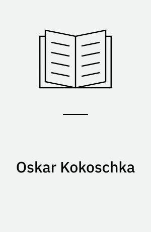 Oskar Kokoschka : Aquarelle und Zeichnungen (1906-1924)