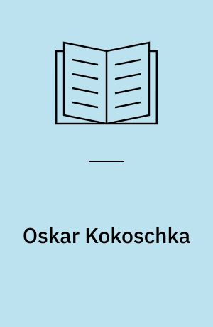 Oskar Kokoschka : Aquarelle und Zeichnungen (1906-1924)