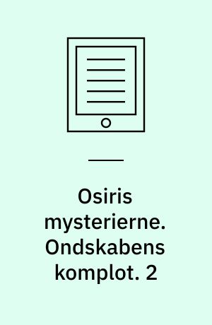 Osiris mysterierne. Ondskabens komplot. 2
