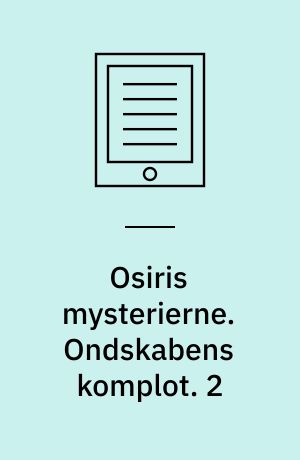 Osiris mysterierne. Ondskabens komplot. 2