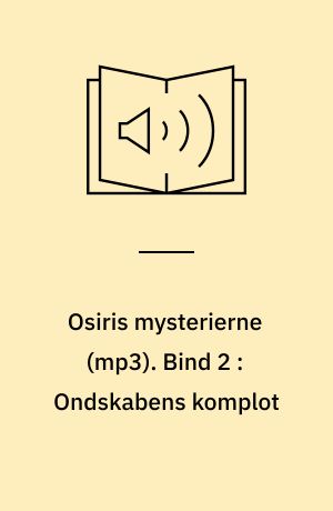 Osiris mysterierne. Bind 2 : Ondskabens komplot