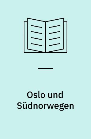 Oslo und Südnorwegen