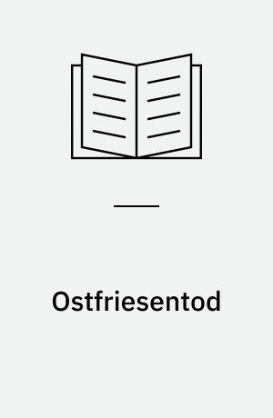 Ostfriesentod : der elfte Fall für Ann Kathrin Klaasen : Kriminalroman
