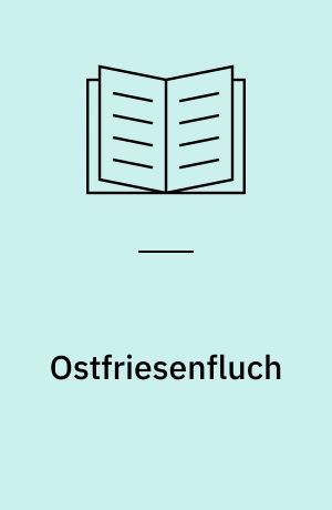 Ostfriesenfluch : der zwölfte Fall für Ann Kathrin Klaasen