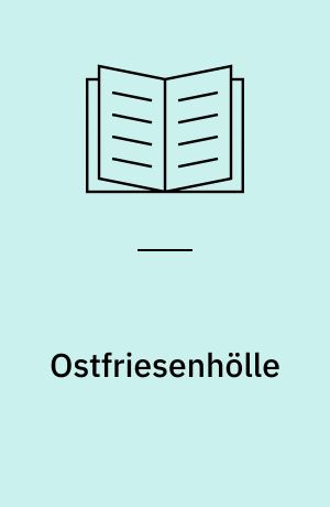 Ostfriesenhölle : Kriminalroman : der vierzehnte Fall für Ann Kathrin Klaasen