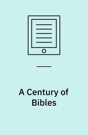 A Century of Bibles : The Authorised Version from 1611 to 1711