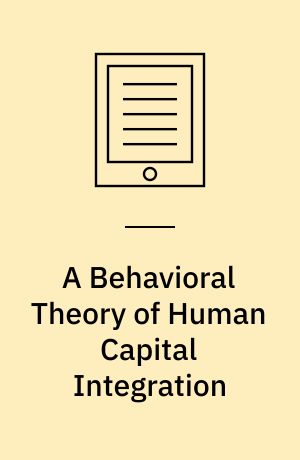 A behavioral theory of human capital integration