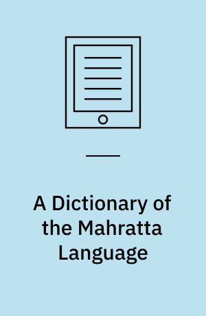 A Dictionary of the Mahratta Language