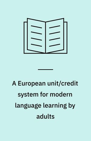 A European unit/credit system for modern language learning by adults