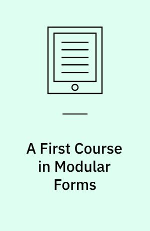 A First Course in Modular Forms