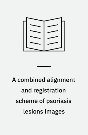 A combined alignment and registration scheme of psoriasis lesions images