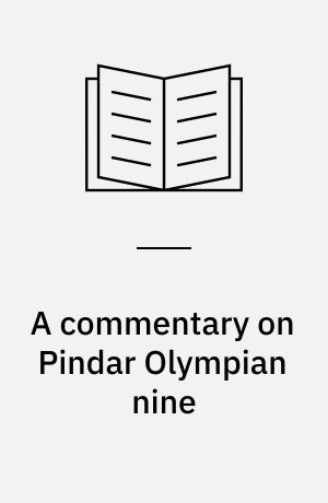 A commentary on Pindar Olympian nine