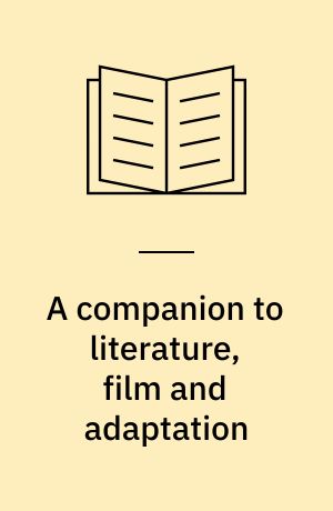 A companion to literature, film and adaptation