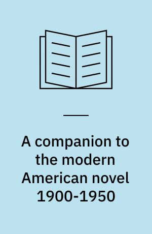 A companion to the modern American novel 1900-1950