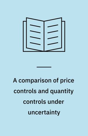 A comparison of price controls and quantity controls under uncertainty