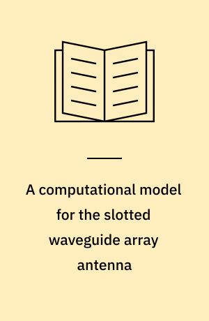 A computational model for the slotted waveguide array antenna