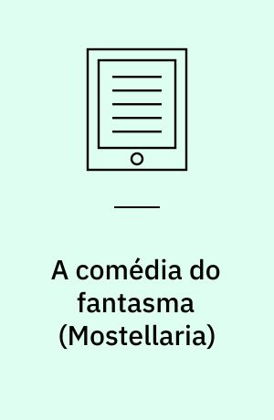 A comédia do fantasma (Mostellaria)
