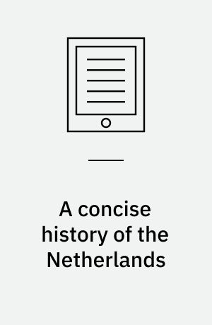 A concise history of the Netherlands